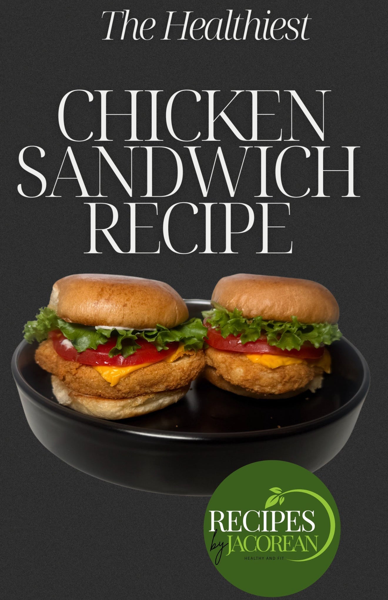 265 Calorie Chicken Sandwhich Digital Recpie